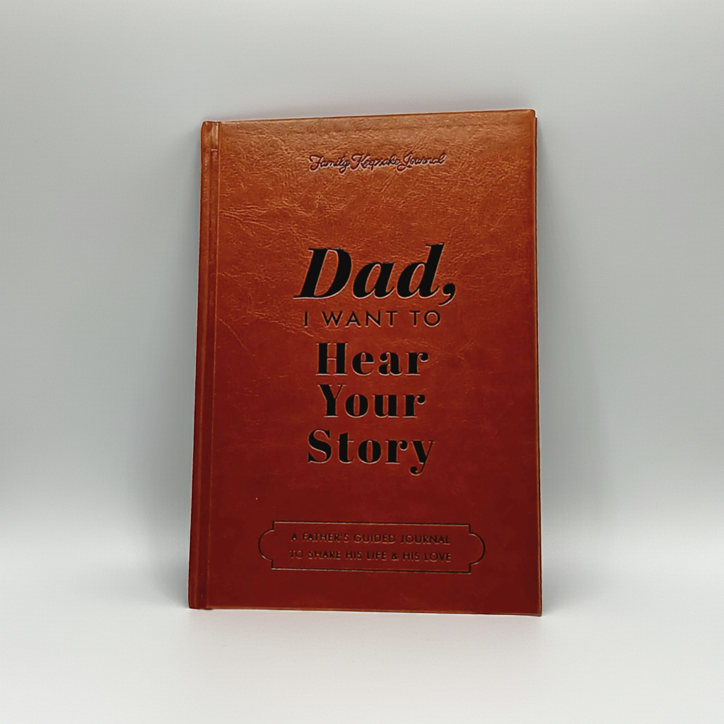 Keepsake Journal -Dad, I want to hear your story.